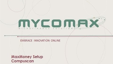 MaxMoney Compuscan Setup - presentation
