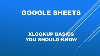 Google Sheets -XLOOKUP basics. Mastering XLOOKUP in Google Sheets | Complete Tutorial and Examples