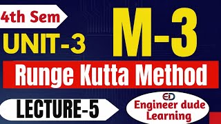 Runge Kutta Method (RK Method) Explained | M-3 Unit 3 Lecture 5 | Numerical Methods
