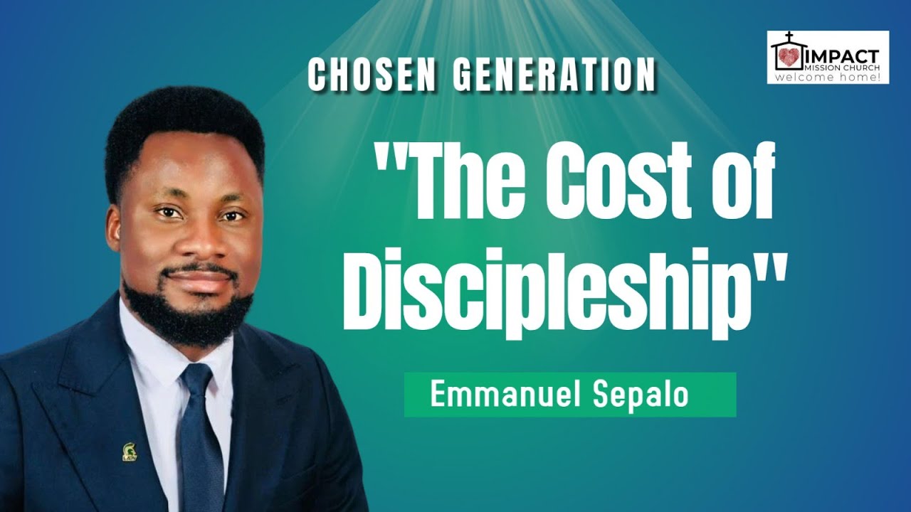 The cost of discipleship - Emmanuel Sepalo