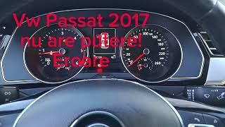 VW Passat 2017 eroare motor!