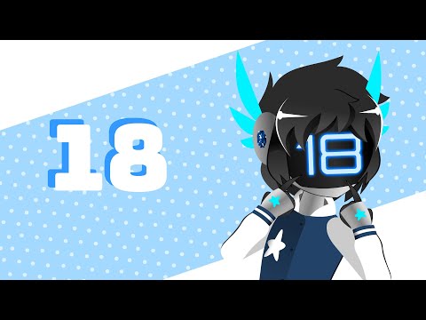 🎉18th Birthday Animation [I'm old now-]
