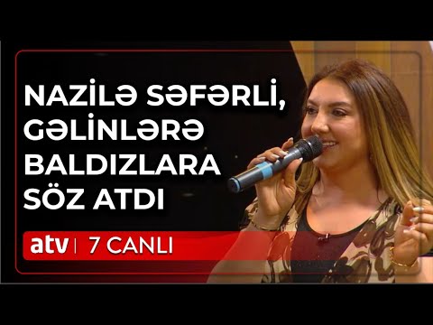 Nazilə Səfərli canlı efirdə HAXIŞDA DEDİ - 7 Canlı