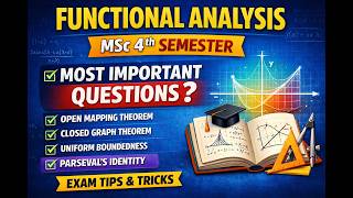FUNCTIONAL ANALYSIS | MOST IMP QUESTIONS | MSC 4TH SEMESTER