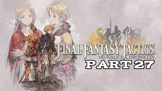 Final Fantasy Tactics: Ivalice Chronicles - Tactician Part 27
