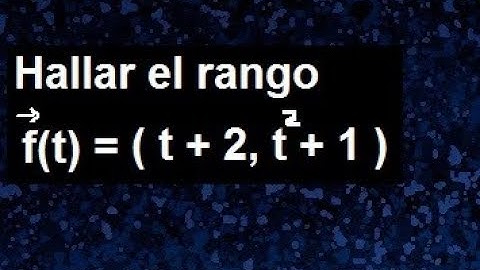 Rango de funciones vectoriales de variable real ejemplo 3