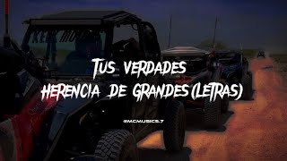 Tus Verdades - Herencia de Grandes(Letras)