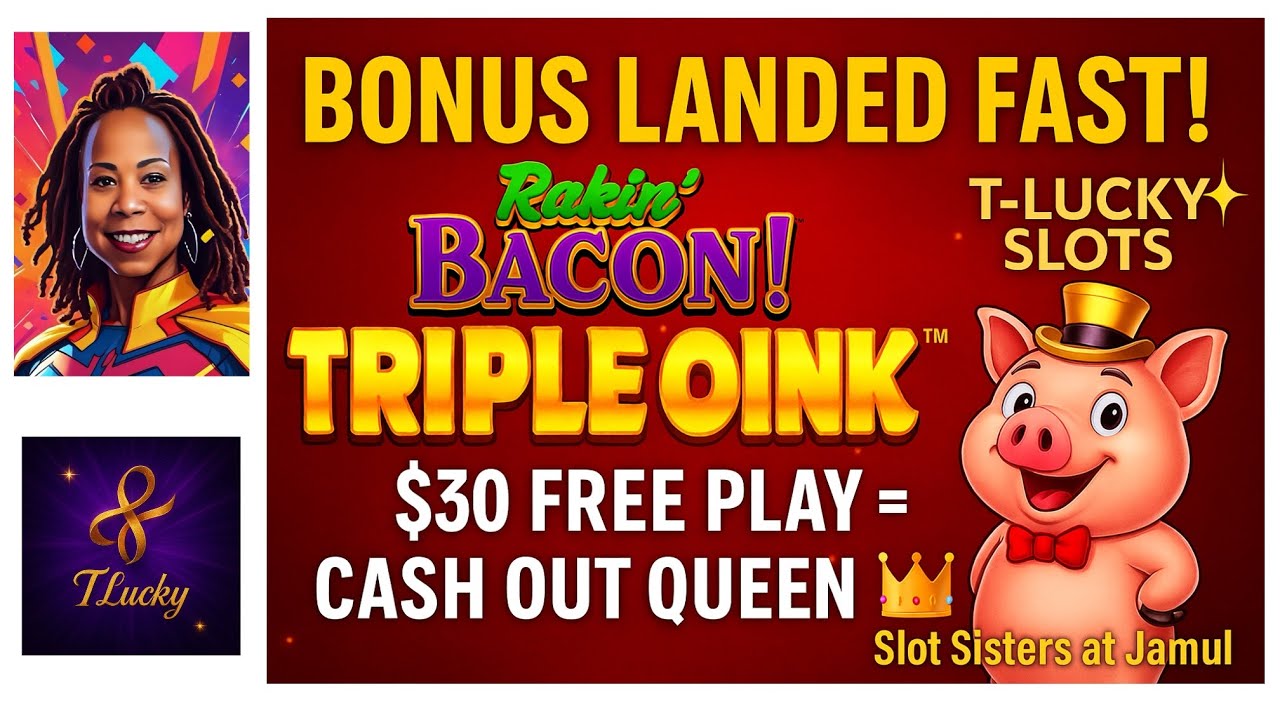 🐷 QUICK BONUS on Rakin’ Bacon! $30 Free Play + $100 In = CASH OUT FAST 💨 | Slot Sisters at Jamul
