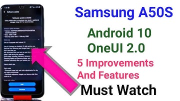 Samsung A50S  Android 10 OneUI 2.0 Improvements And Features | Must Watch