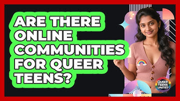Are There Online Communities For Queer Teens?