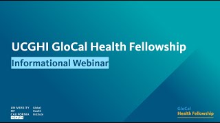 GloCal Health Fellowship Informational Webinar (7/31/24) for 2025-2026 Application Cycle