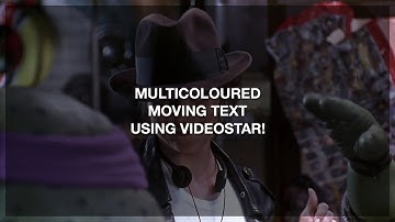 MULTICOLOURED MOVING TEXT ON VIDEOSTAR