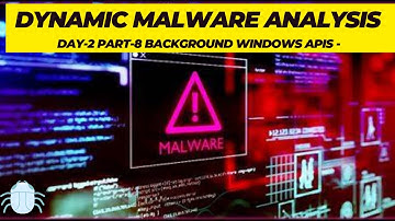 Dynamic Malware Analysis Day 2 Part 08   Background Windows APIs  || Altaf Ayub Niazi Official