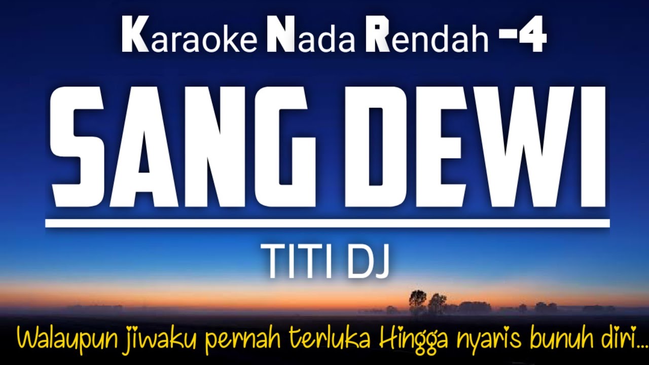 Sang Dewi - Titi DJ | Karaoke Nada Rendah -4‼️#karaoke #lyodra #pop