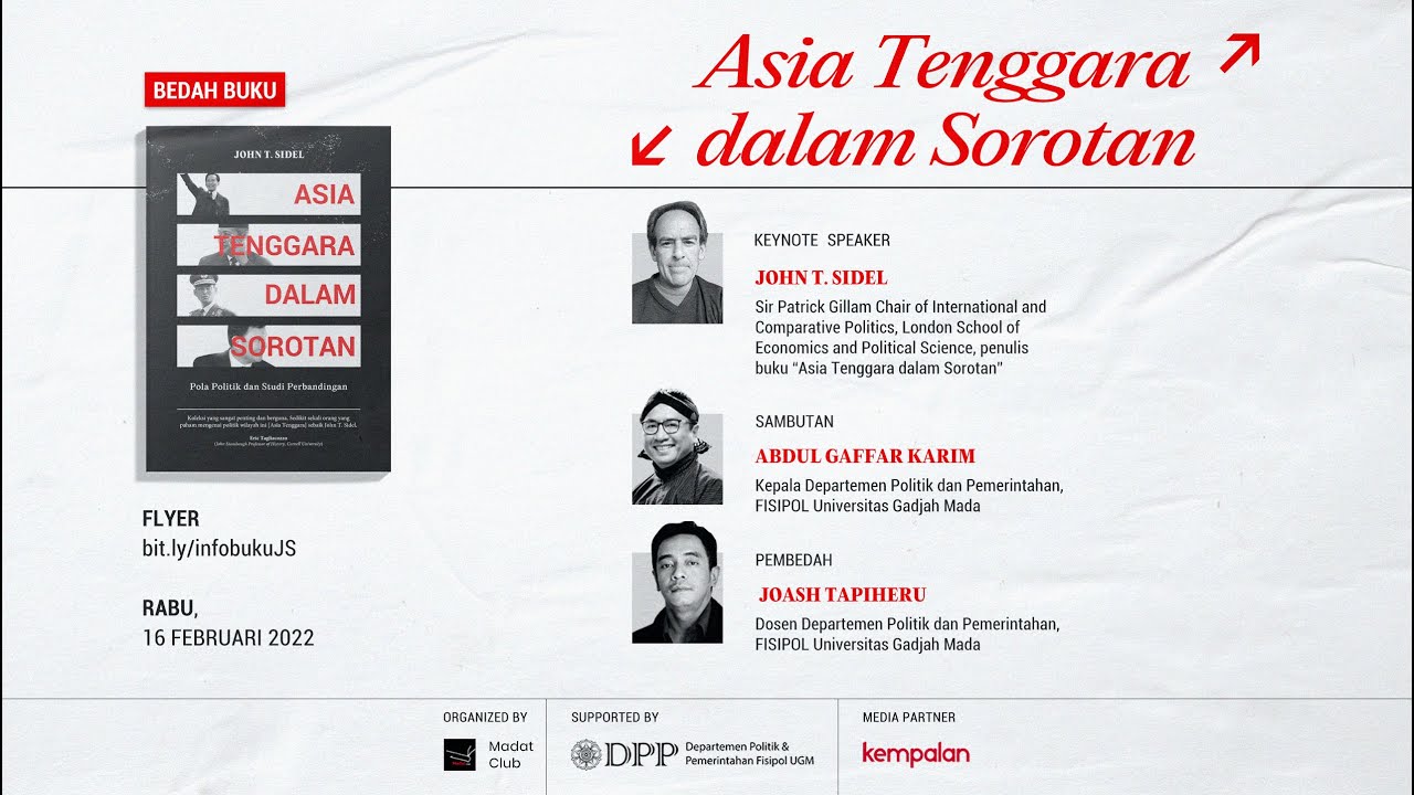 Bedah Buku "Asia Tenggara dalam Sorotan" #1 | John Sidel, Abdul Gaffar Karim, Joash Tapiheru
