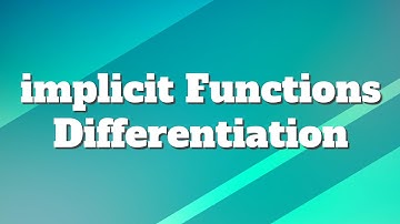 implicit functions differentiation