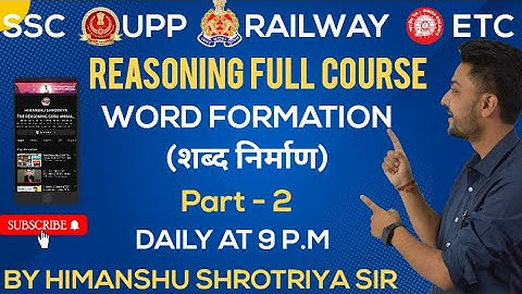 WORD FORMATION (शब्द निर्माण) PART - 2 REASONING BY HIMANSHU SIR FOR SSC | UPP | VDO | RLY ETC