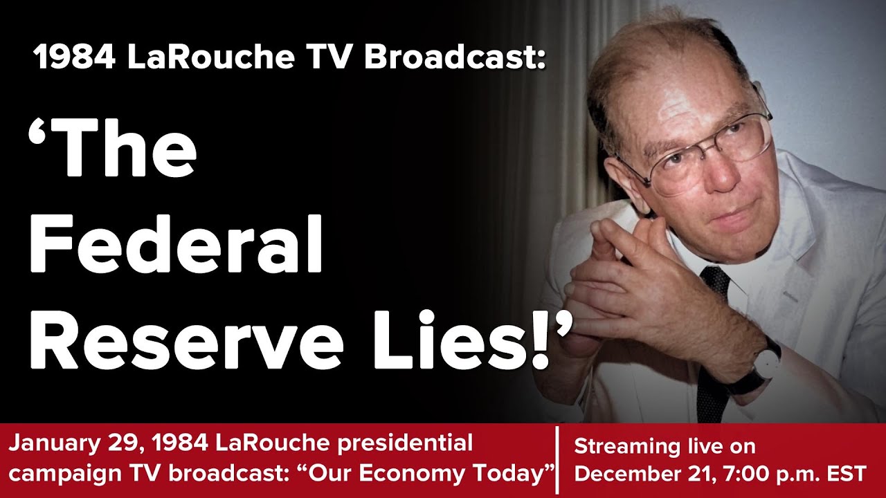 1984 Campaign: 'Our Economy Today-The Federal Reserve Lied to Our President'
