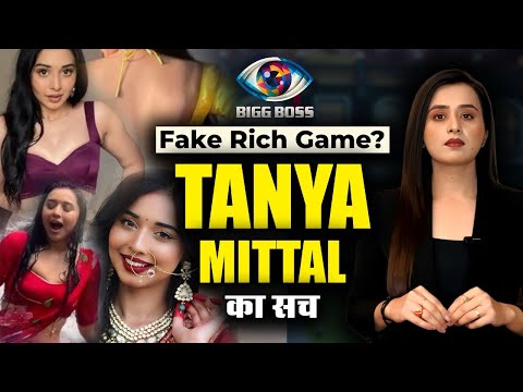 Fake Rich Syndrome? | Luxury, Lies & Bigg Boss | Game Expose | Tanya Mittal का सच