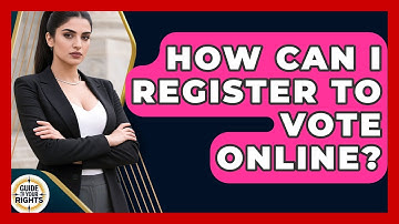 How Can I Register To Vote Online? - Guide To Your Rights