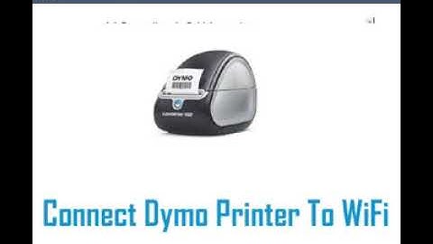 Connect Dymo Printer To WiFi