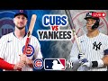 Chicago Cubs VS New York Yankees - Live Stream Play by Play