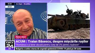 Traian Băsescu: „Uitați-vă la hartă, constatăm că Putin a cam rezolvat până la frontiera NATO!”