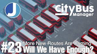 Details Will We Have Enough Buses For This Expansion | City Bus Manager | Episode 23 Guide
