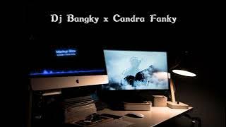 Mashup Godzilla x Strong x Stereo Love x Ghost |DJ Bangky x Candra Fanky