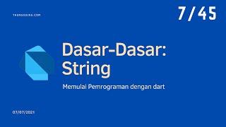 #7   Dasar dasar pemrograman dart  - String
