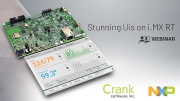 NXP i.MX RT1050 and Storyboard Webinar | Crank Software