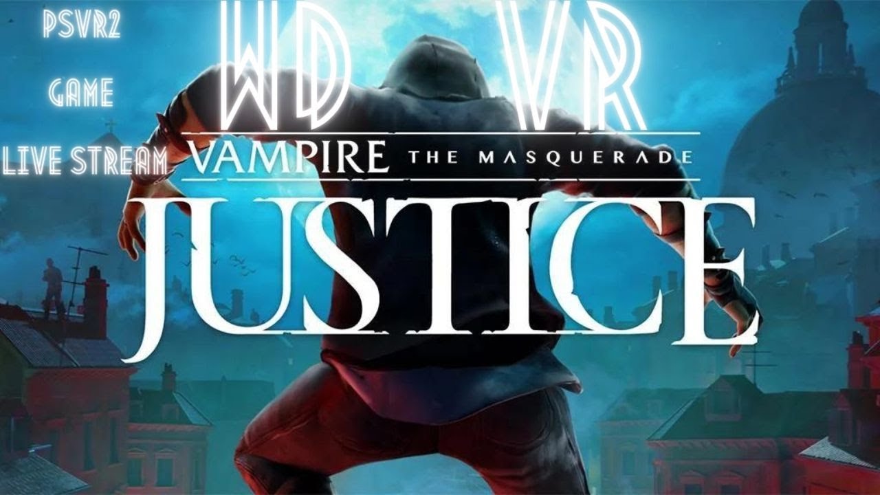 Vampire: The Masquerade - Justice Review (PSVR 2) - A Hugely Empowering Vampire  VR Fantasy Tarnished By A Raft Of Bugs - PlayStation Universe