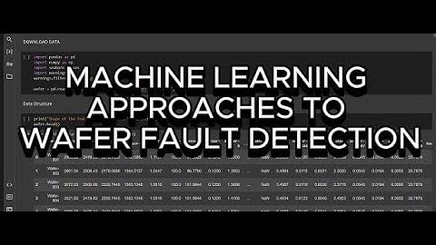 MINI PROJECT MACHINE LEARNING APPROACHES TO WAFER FAULT DETECTION