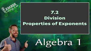 7-2 Division Properties of Exponents | Algebra 1 | Ember Learning Labs