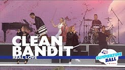 Clean Bandit - 'Real Love' (Live At Capital's Summertime Ball 2017)  - Durasi: 4:22. 