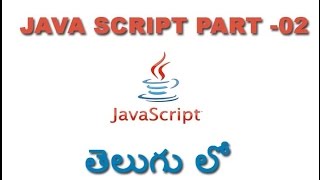 Java scripting tutorial for beginners in telugu Part 2