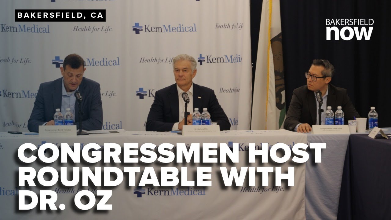 Congressmen Fong & Valadao host roundtable with Dr. Oz to discuss healthcare in Central Valley