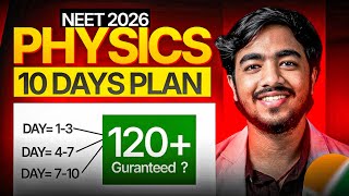 NEET 2026: 120+ Possible in Last 10 Days🤯? | How to increase marks in NEET 2026 Physics🚀