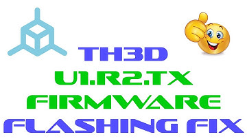 TH3D U1.R2.Tx Firmware Flashing Fix