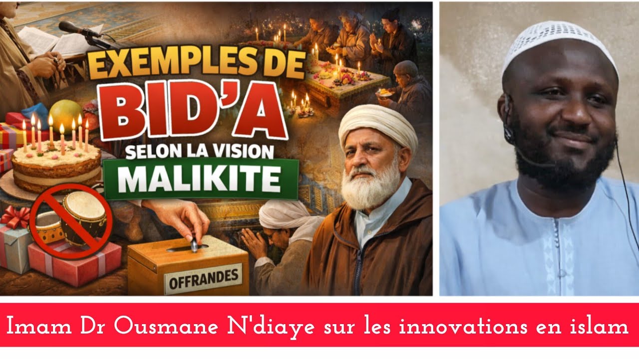 Les Bida'a selon la vision de Imam Malick, développé par imam Dr Ousmane N'diaye 