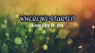 Lost Sky   Where We Started Ft Jex lirik Dan Terjemahan