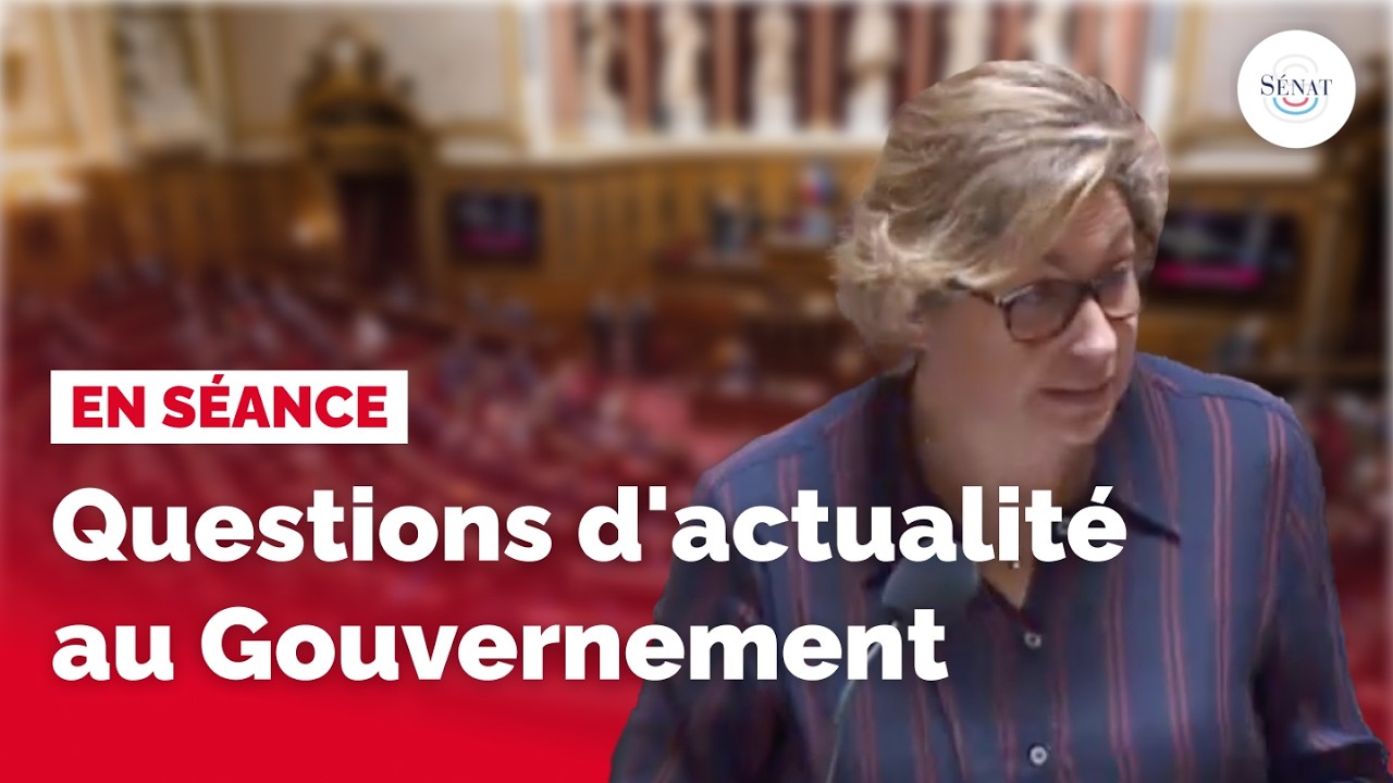 Questions d'actualité au Gouvernement