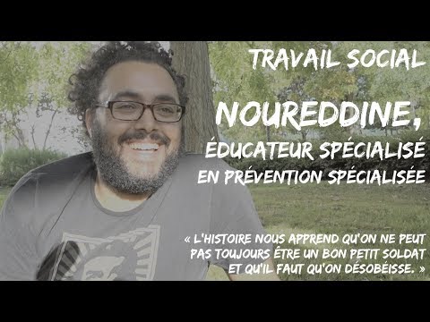 ?TRAVAIL SOCIAL ?NOUREDDINE EDUCATEUR SPECIALISE EN CLUB DE PREV