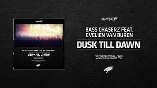 Download Lagu Bass Chaserz feat. Evelien van Buren - Dusk Till Dawn MP3
