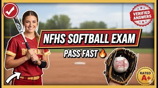 NFHS Softball Exam 2026 ✅ REAL Questions & Verified Answers | Rated A+ | PASS FAST 🔥