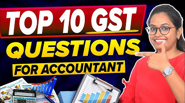 Top GST Questions for Accounting Job Interview | Crack Your Next Interview Easily