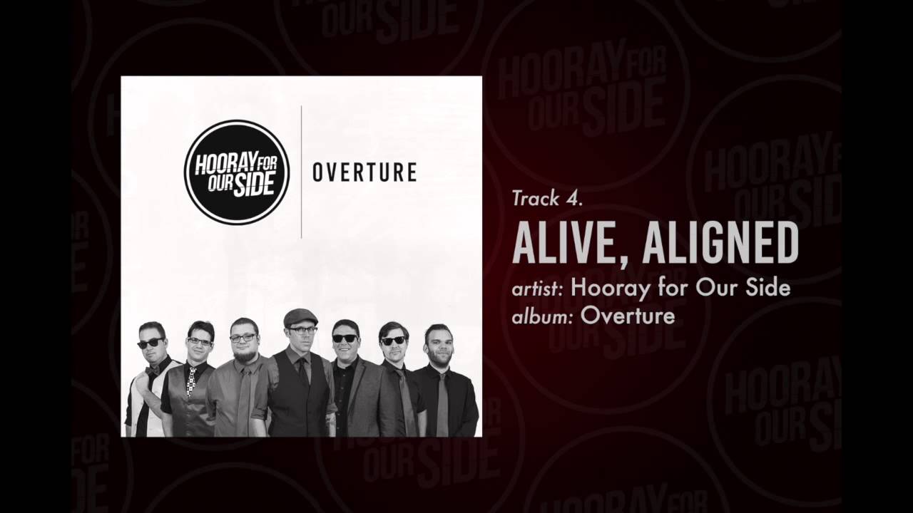 Hooray for Our Side - Alive, Aligned