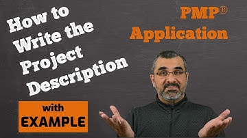 Write a powerful project description for your PMP exam application?