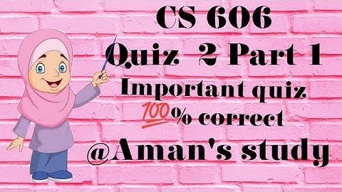 Cs 606 ||Quiz 1  100%  correct ||VU students|| @Amansstudy #like#studywithme#subscribe#comments