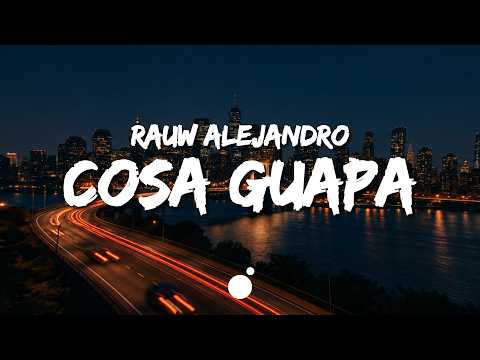 Rauw Alejandro - Cosa Guapa (Letra/Lyrics)